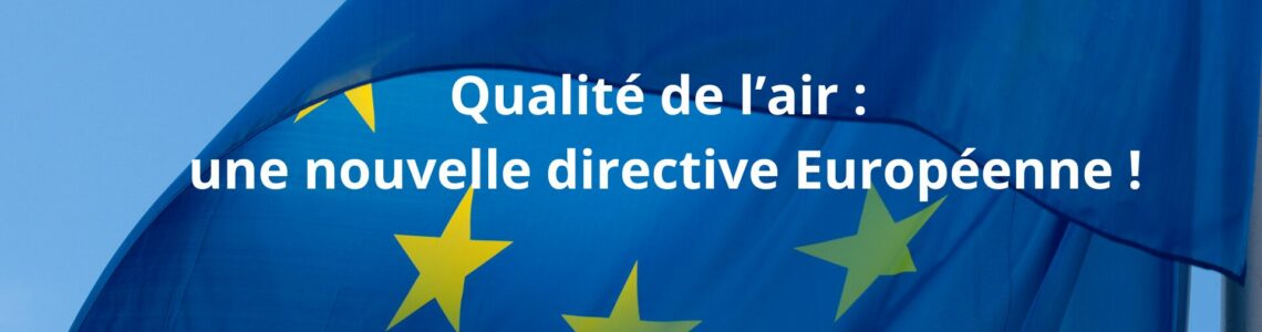 Qualité de l’air la nouvelle directive est adoptée !